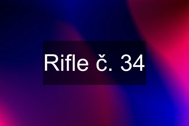 Rifle č. 34