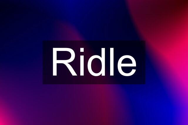 Ridle