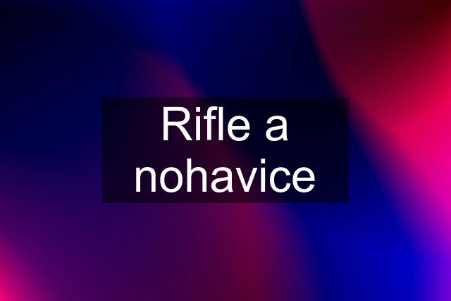 Rifle a nohavice