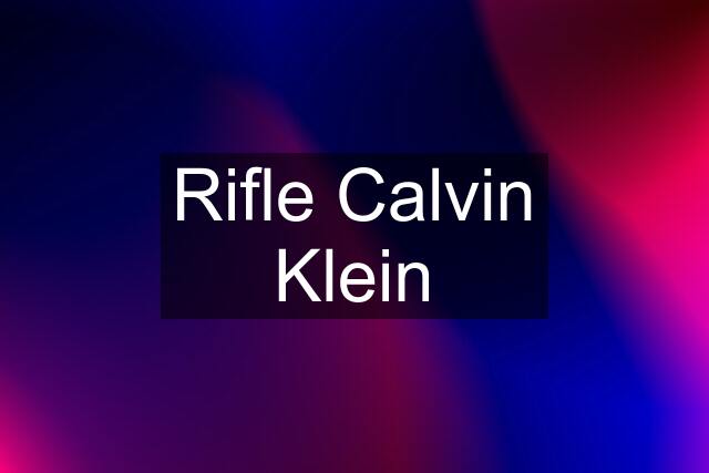 Rifle Calvin Klein