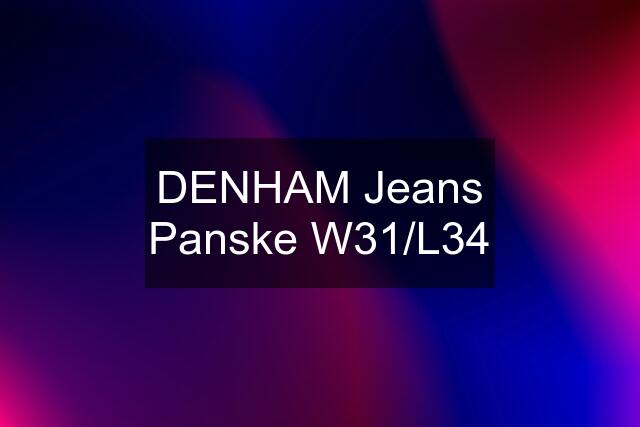 DENHAM Jeans Panske W31/L34