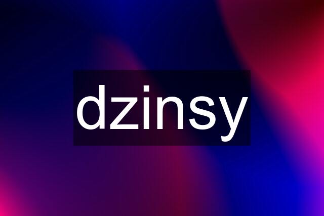 dzinsy