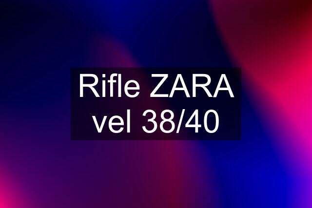 Rifle ZARA vel 38/40