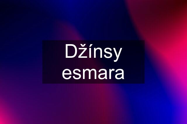 Džínsy esmara