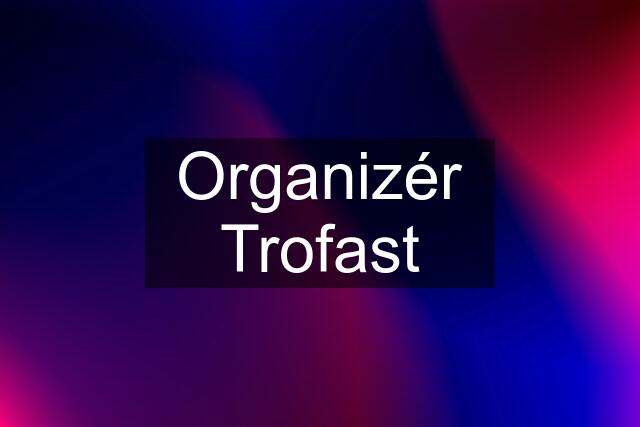 Organizér Trofast