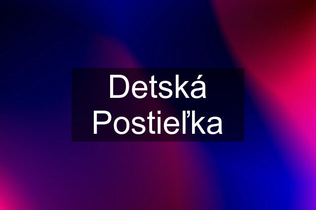 Detská Postieľka