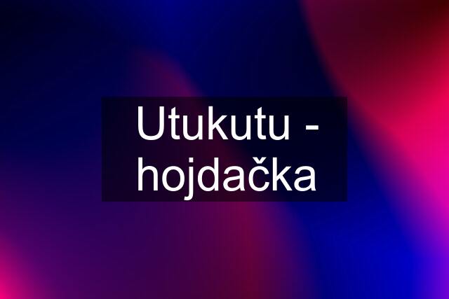 Utukutu - hojdačka