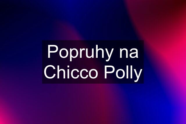 Popruhy na Chicco Polly