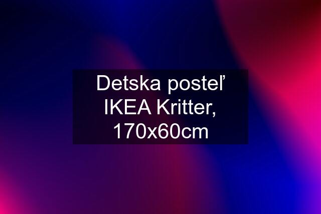 Detska posteľ IKEA Kritter, 170x60cm