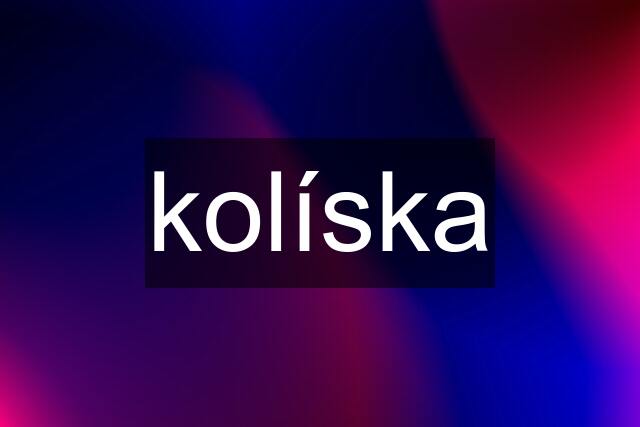 kolíska