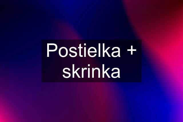 Postielka + skrinka