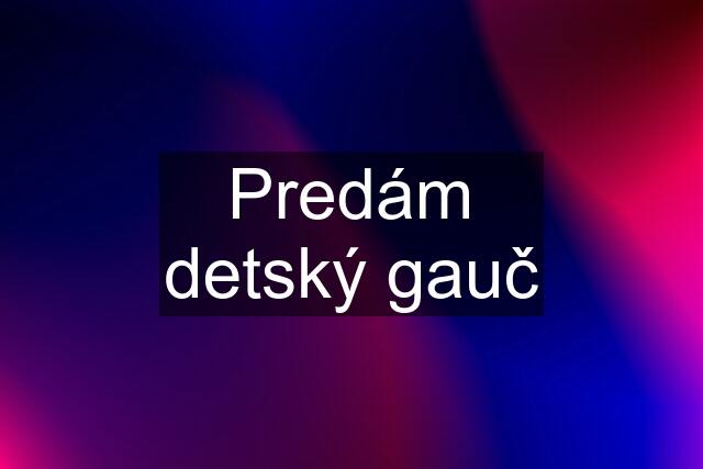 Predám detský gauč