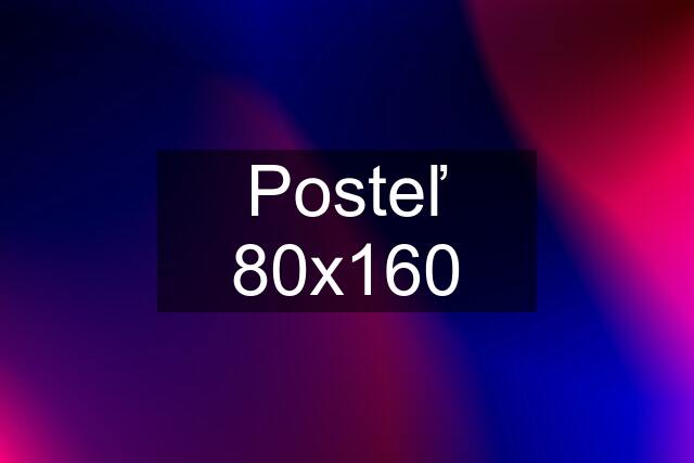 Posteľ 80x160