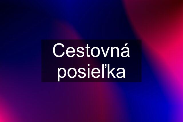 Cestovná posieľka