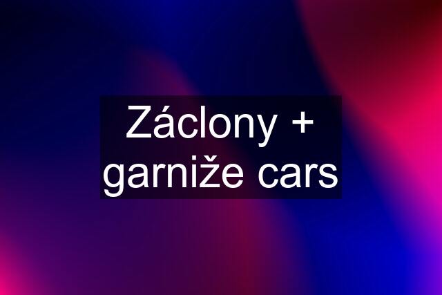 Záclony + garniže cars