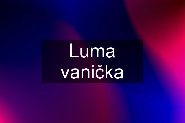 Luma vanička