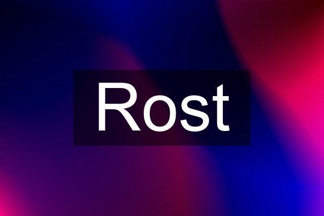 Rost