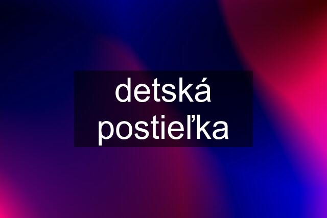 detská postieľka