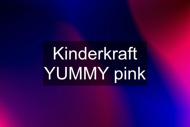 Kinderkraft YUMMY pink