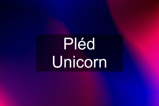 Pléd Unicorn