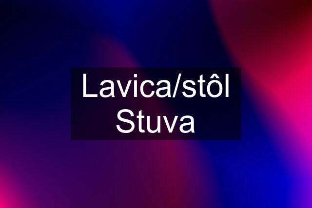 Lavica/stôl Stuva