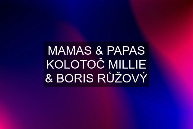 MAMAS & PAPAS KOLOTOČ MILLIE & BORIS RŮŽOVÝ