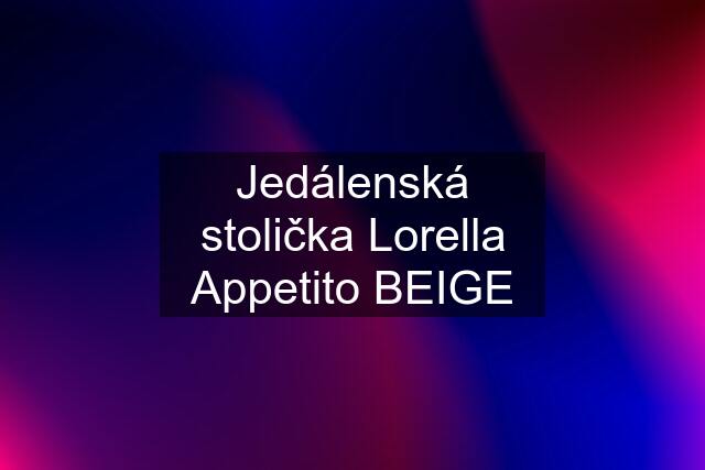 Jedálenská stolička Lorella Appetito BEIGE