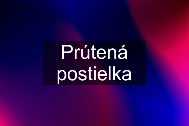 Prútená postielka