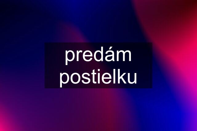 predám postielku