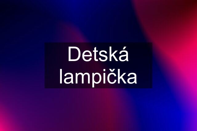 Detská lampička