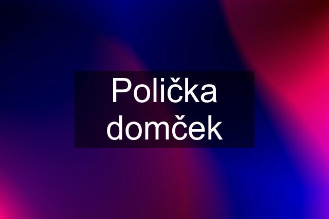 Polička domček