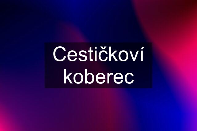 Cestičkoví koberec