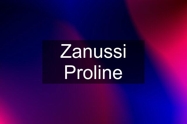 Zanussi Proline