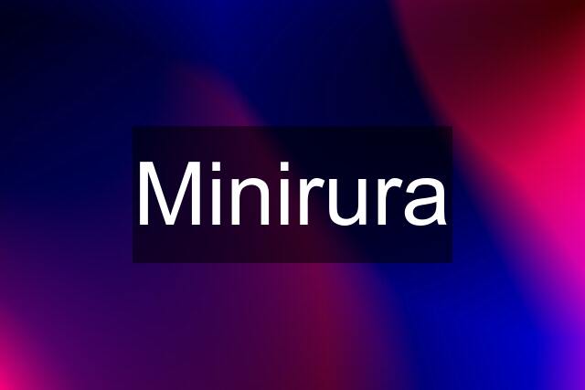 Minirura