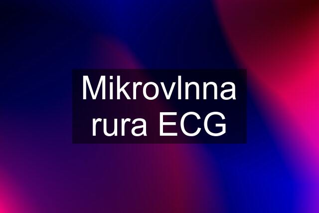 Mikrovlnna rura ECG