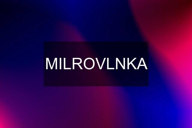 MILROVLNKA