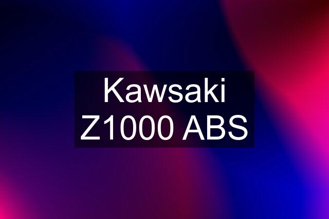 Kawsaki Z1000 ABS