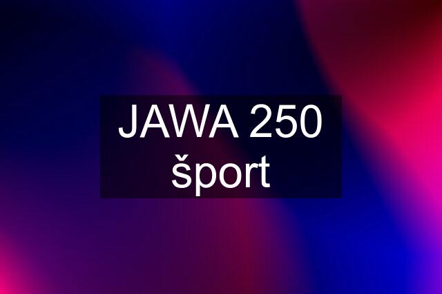 JAWA 250 šport
