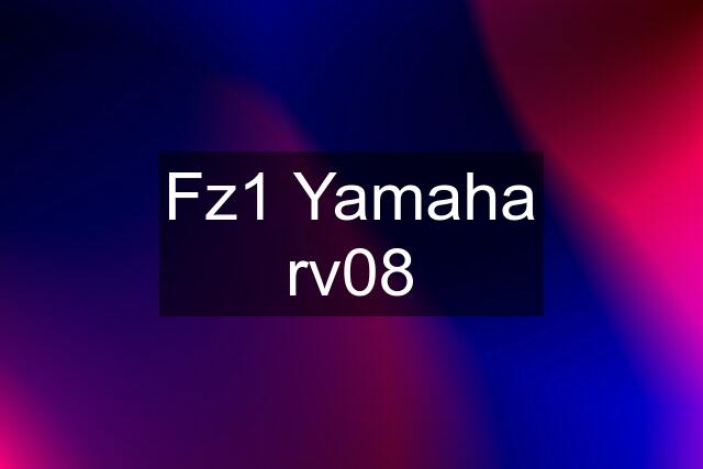 Fz1 Yamaha rv08