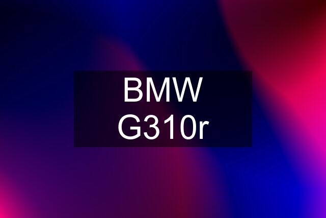 BMW G310r