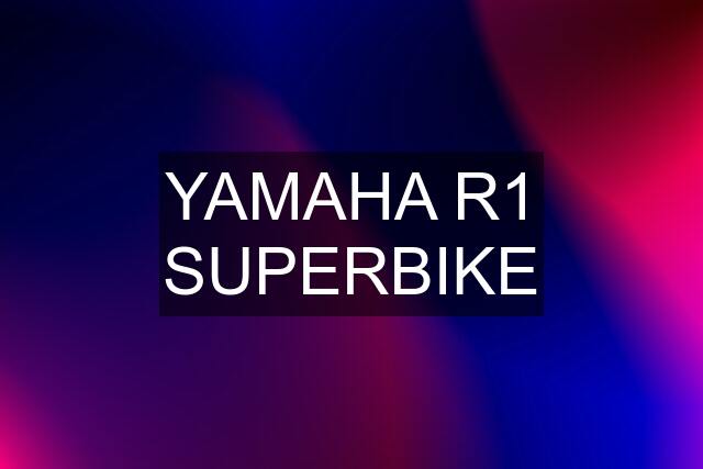 YAMAHA R1 SUPERBIKE