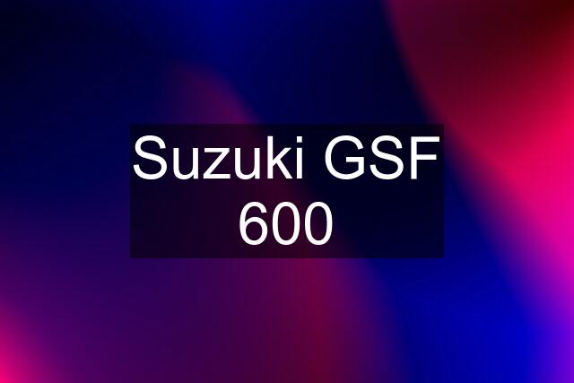 Suzuki GSF 600