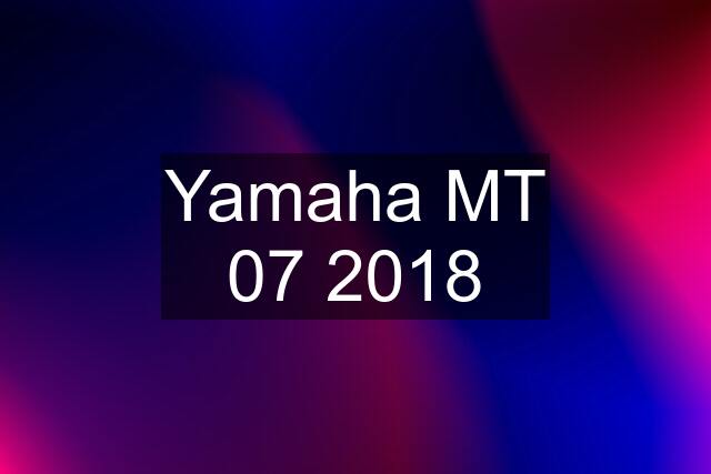 Yamaha MT 07 2018