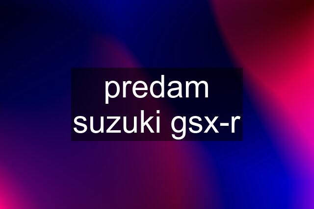 predam suzuki gsx-r