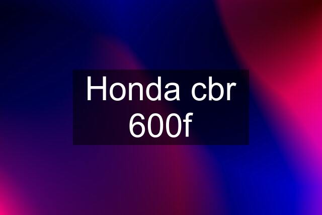 Honda cbr 600f