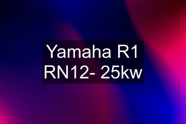 Yamaha R1 RN12- 25kw