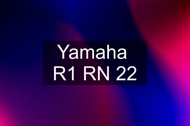 Yamaha  R1 RN 22