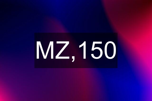 MZ,150