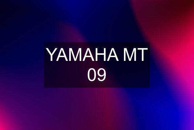 YAMAHA MT 09