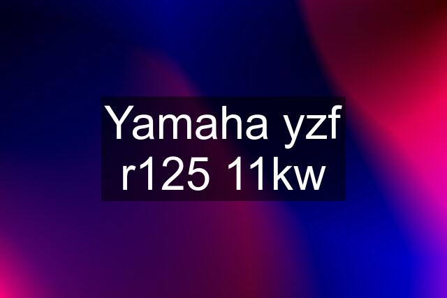 Yamaha yzf r125 11kw